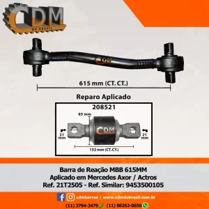 Série Similar: 9453500105/9483502505 Barra de Reação (Barra Tensora/ Tensor/ Haste de Reação) Aplicado em Mercedes Axor Actros 21T2505 comprimento: 615mm Item de reposição: 208521 Referência: 21T2505
