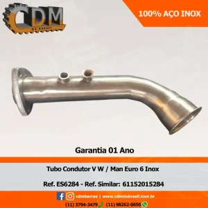 Ref. Similar: 61152015284 - Tubo Condutor V W / Man Euro 6 100% Inox - ES6284 Referência: ES6284